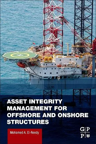 Asset Integrity Management for Offshore and Onshore Structures cover