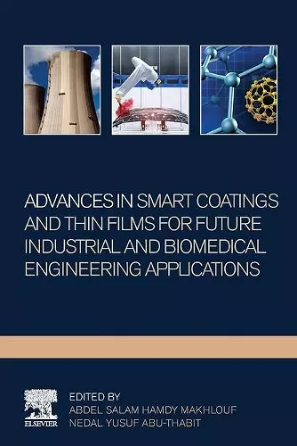 Advances In Smart Coatings And Thin Films For Future Industrial and Biomedical Engineering Applications cover