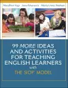 99 MORE Ideas and Activities for Teaching English Learners with the SIOP Model cover