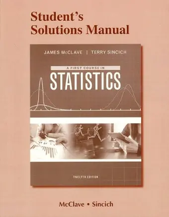 Student Solutions Manual for First Course in Statistics, A cover