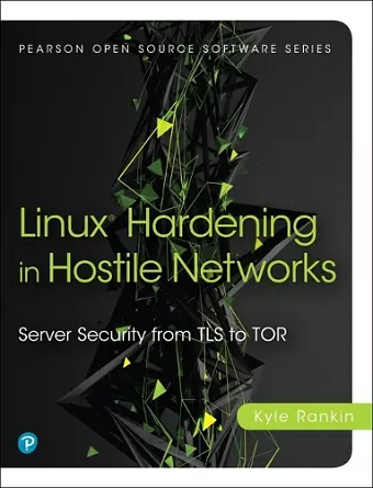 Linux Hardening in Hostile Networks cover