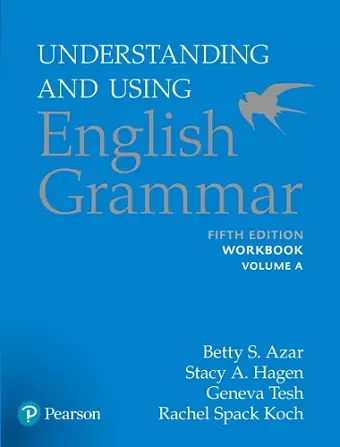 Azar-Hagen Grammar - (AE) - 5th Edition - Workbook A - Understanding and Using English Grammar cover