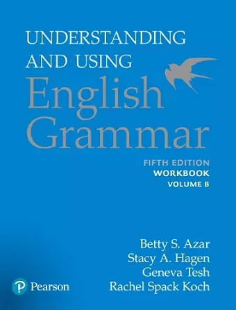 Azar-Hagen Grammar - (AE) - 5th Edition - Workbook B - Understanding and Using English Grammar cover