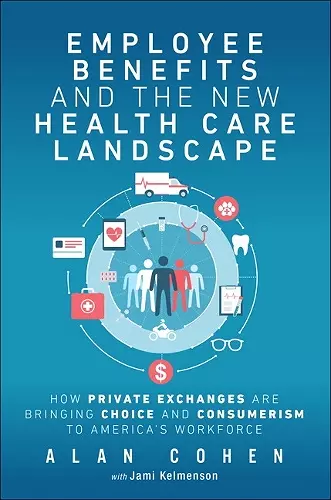 Employee Benefits and the New Health Care Landscape cover