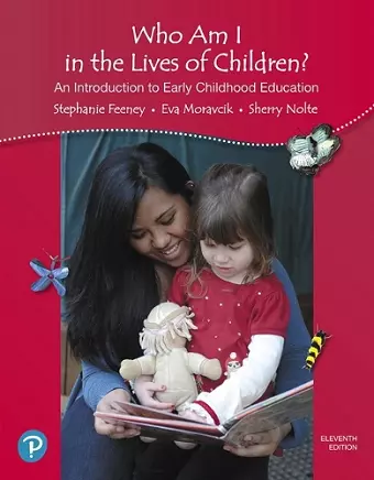 Who Am I in the Lives of Children? An Introduction to Early Childhood Education cover