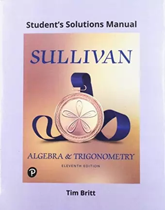 Student Solutions Manual for Algebra and Trigonometry cover