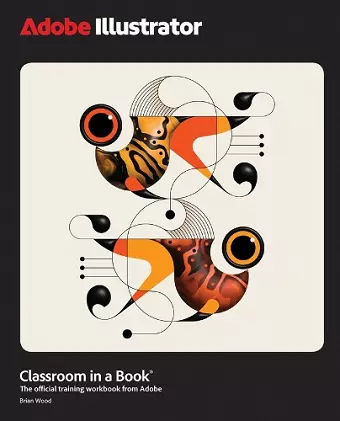 Adobe Illustrator Classroom in a Book 2025 Release cover