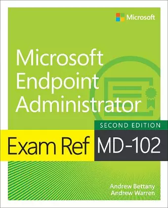 Exam Ref MD-102 Microsoft Endpoint Administrator cover