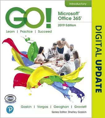 GO! with Microsoft Office 365, 2019 Edition Introductory cover