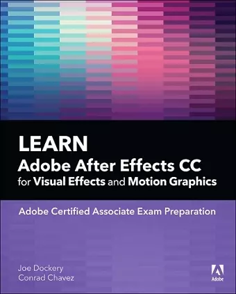 Learn Adobe After Effects CC for Visual Effects and Motion Graphics cover