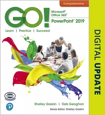 GO! with Microsoft Office 365, PowerPoint 2019 Comprehensive cover