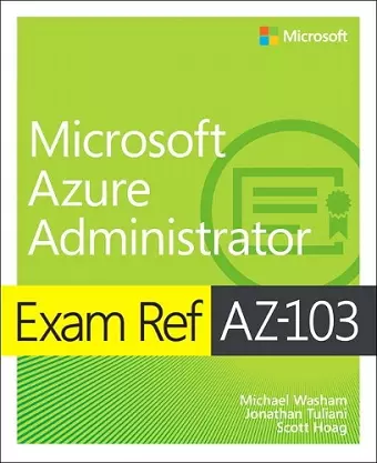 Exam Ref AZ-103 Microsoft Azure Administrator cover