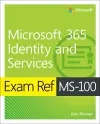 Exam Ref MS-100 Microsoft 365 Identity and Services cover