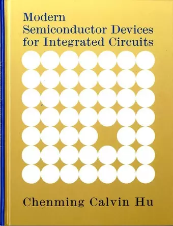 Modern Semiconductor Devices for Integrated Circuits cover