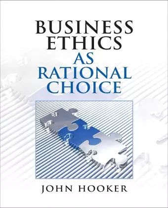 Business Ethics as Rational Choice cover