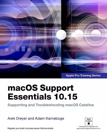 macOS Support Essentials 10.15 - Apple Pro Training Series cover