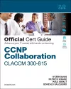 CCNP Collaboration Call Control and Mobility CLACCM 300-815 Official Cert Guide cover