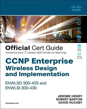 CCNP Enterprise Wireless Design ENWLSD 300-425 and Implementation ENWLSI 300-430 Official Cert Guide cover