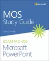 MOS Study Guide for Microsoft PowerPoint Exam MO-300 cover