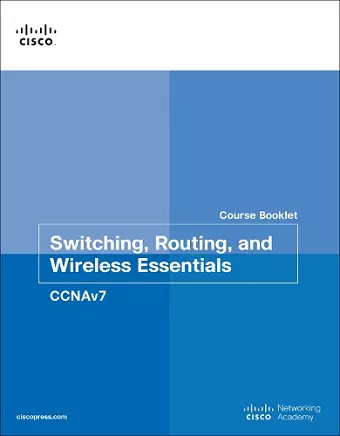 Switching, Routing, and Wireless Essentials Course Booklet (CCNAv7) cover