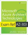 Exam Ref AZ-303 Microsoft Azure Architect Technologies cover
