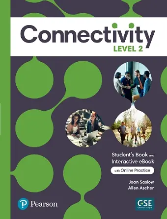 Connectivity Level 2 Student's Book & Interactive Student's eBook with Online Practice, Digital Resources and App cover