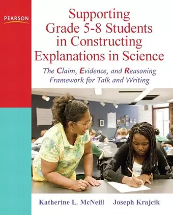 Supporting Grade 5-8 Students in Constructing Explanations in Science cover