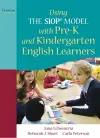 Using THE SIOP® MODEL with Pre-K and Kindergarten English Learners cover