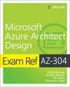 Exam Ref AZ-304 Microsoft Azure Architect Design cover