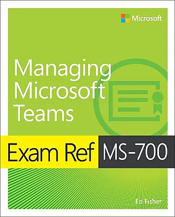 Exam Ref MS-700 Managing Microsoft Teams cover