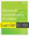 Exam Ref SC-100 Microsoft Cybersecurity Architect cover