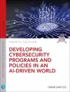 Developing Cybersecurity Programs and Policies in an AI-Driven World cover