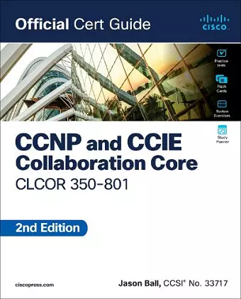 CCNP and CCIE Collaboration Core CLCOR 350-801 Official Cert Guide cover