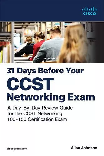 31 Days Before your Cisco Certified Support Technician (CCST) Networking 100-150 Exam cover
