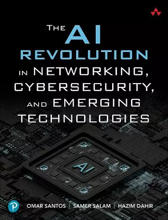 The AI Revolution in Networking, Cybersecurity, and Emerging Technologies cover