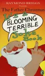 The Father Christmas it's a Bloomin' Terrible Joke Book cover