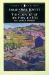 The Country of the Pointed Firs and Other Stories cover