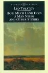 How Much Land Does a Man Need? & Other Stories cover