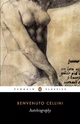 The Autobiography of Benvenuto Cellini cover