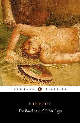The Bacchae and Other Plays cover