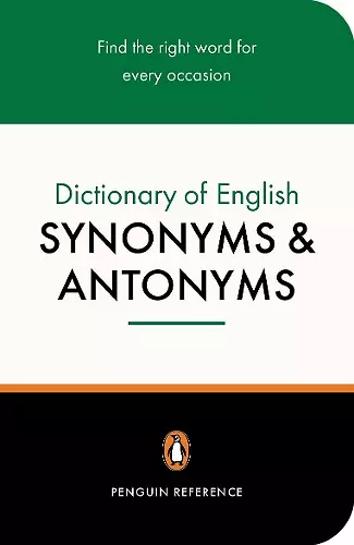 The Penguin Dictionary of English Synonyms & Antonyms cover