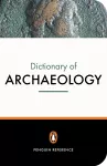 The New Penguin Dictionary of Archaeology cover