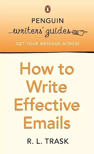 Penguin Writers' Guides: How to Write Effective Emails cover