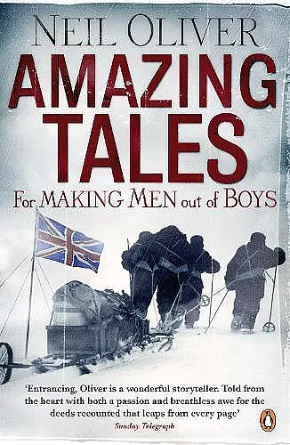 Amazing Tales for Making Men out of Boys cover