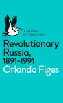 Revolutionary Russia, 1891-1991 cover