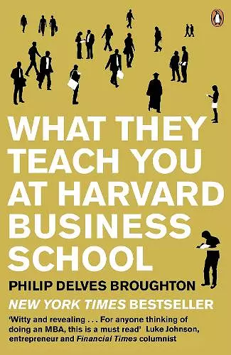 What They Teach You at Harvard Business School cover