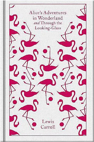 Alice's Adventures in Wonderland and Through the Looking Glass cover