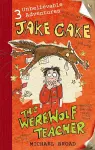 Jake Cake: The Werewolf Teacher cover