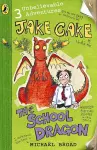 Jake Cake: The School Dragon cover