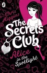 The Secrets Club: Alice in the Spotlight cover